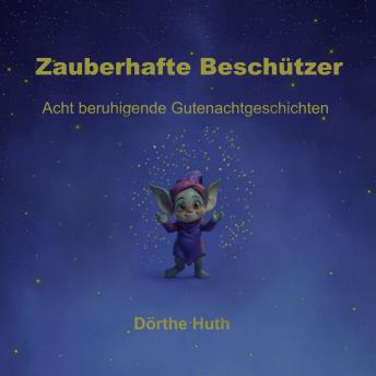[German] - Zauberhafte Beschützer: Acht beruhigende Gutenachtgeschichten