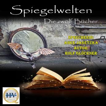 [German] - Spiegelwelten: Die zwölf Bücher
