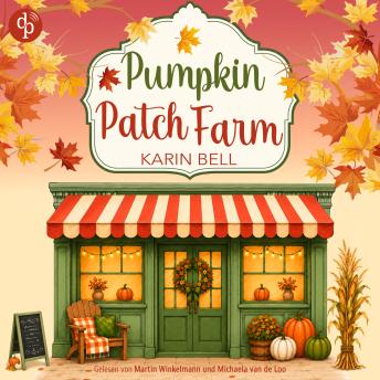 [German] - Pumpkin Patch Farm - Hazelwood Falls-Reihe - Ein herbstliches Enemies to Lovers Small Town Romance Hörbuch, Band 1 (Ungekürzt) German Edition