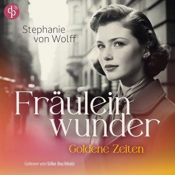 [German] - Fräuleinwunder - Goldene Zeiten (Ungekürzt)