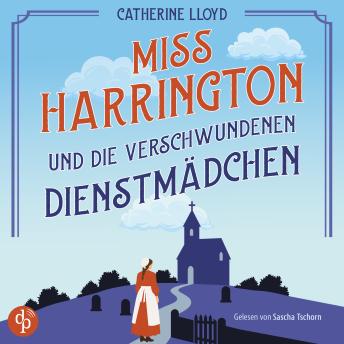 [German] - Miss Harrington und die verschwundenen Dienstmädchen - Geheimnisse von Kurland St. Mary - Ein historisches Cosy Crime Hörbuch mit einem ungewöhnlichen Ermittlerduo, Band 1 (Ungekürzt) German Edition
