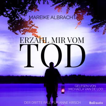 [German] - Erzähl mir vom Tod - Ein Fall für Anne Kirsch - Ein Sauerlandkrimi, Band 3 (Ungekürzt)