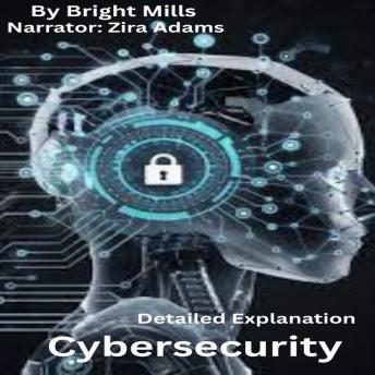 Cybersecurity: Detailed Explanation