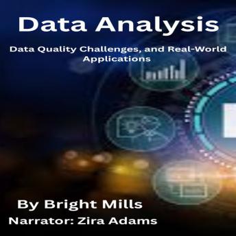 Data Analysis: Data Quality Challenges, and Real-World Applications
