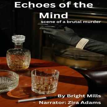 Echoes of the Mind: Scene of a Brutal Murder