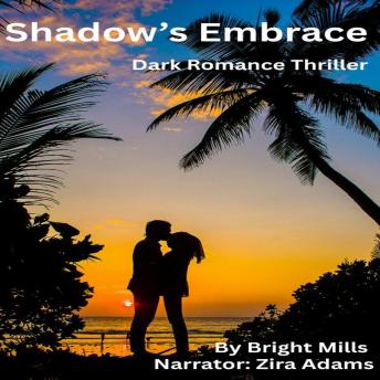 Shadow's Embrace: Dark Romance Thriller