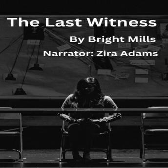 The Last Witness: Deadly risk