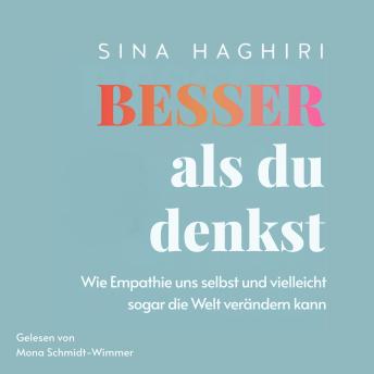 [German] - Besser als du denkst: Wie Empathie uns selbst und vielleicht sogar die Welt verändern kann