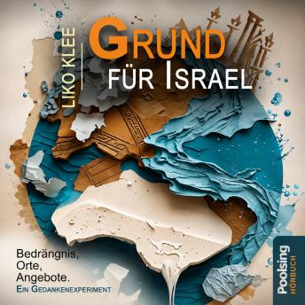 [German] - Grund für Israel: Bedrängnis, Orte, Angebote. Ein Gedankenexperiment