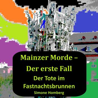 [German] - Mainzer Morde – Der erste Fall: Der Tote im Fastnachtsbrunnen