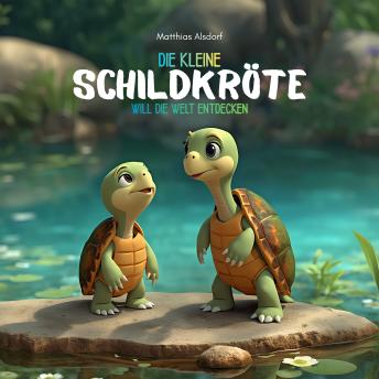 [German] - Die kleine Schildkröte will die Welt entdecken