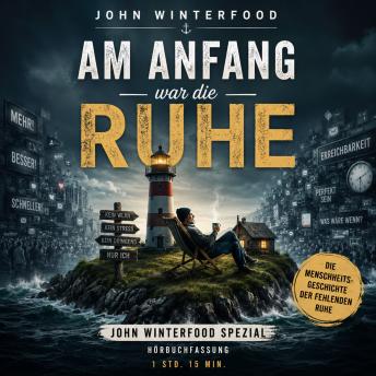 [German] - Am Anfang war die Ruhe: John Winterfood Spezial - Band 1