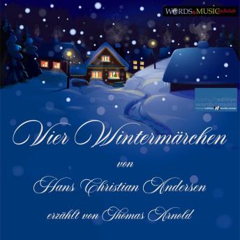 [German] - Vier Wintermärchen von Hans Christian Andersen, erzählt von Thomas Arnold