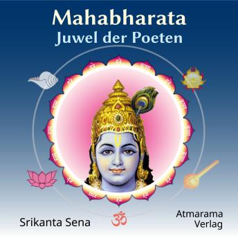 [German] - Mahabharata - Juwel der Poeten, Band 2: Nacherzählung und Essenz des berühmten Epos Mahabharata