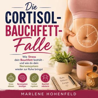 [German] - Die Cortisol-Bauchfett-Falle: Wie Stress dein Bauchfett festhält – und wie du dein Nervensystem wieder zur Ruhe bringst