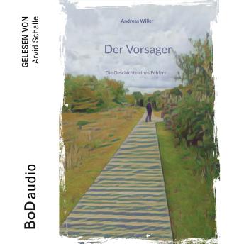 [German] - Der Vorsager - Die Geschichte eines Fehlers (Ungekürzt)
