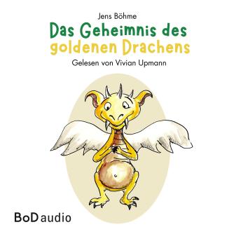 [German] - Das Geheimnis des goldenen Drachens (Ungekürzt)