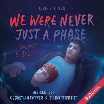 [German] - We were never just a phase - Tannstein-Reihe, Band 3 (Ungekürzt) German Edition
