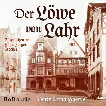 [German] - Der Löwe von Lahr - Die Geschichte einer Apotheke und ihrer Familien (Ungekürzt)