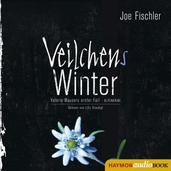 [German] - Veilchens Winter: Valerie Mausers erster Fall. Alpenkrimi