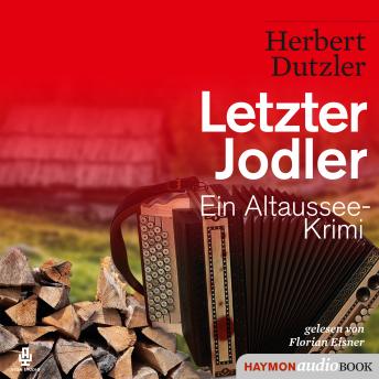 [German] - Letzter Jodler: Ein Altaussee-Krimi