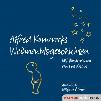 [German] - Alfred Komareks Weihnachtsgeschichten: Mit Illustrationen von Eva Kellner