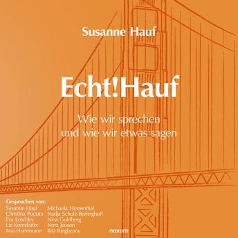 [German] - Echt!Hauf - Wie wir sprechen und wie wir etwas sagen