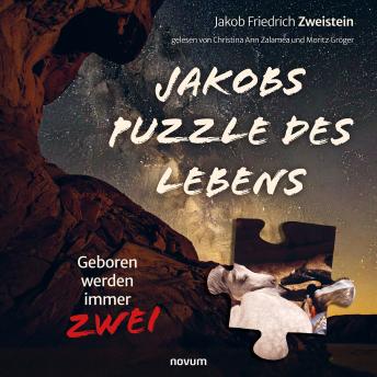[German] - Jakobs Puzzle des Lebens: Geboren werden immer Zwei
