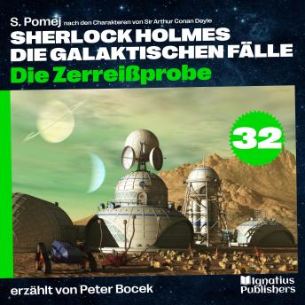 [German] - Die Zerreißprobe (Sherlock Holmes - Die galaktischen Fälle, Folge 32)