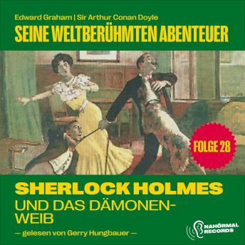 [German] - Sherlock Holmes und das Dämonenweib (Seine weltberühmten Abenteuer, Folge 28)