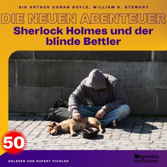 [German] - Sherlock Holmes und der blinde Bettler (Die neuen Abenteuer, Folge 50)