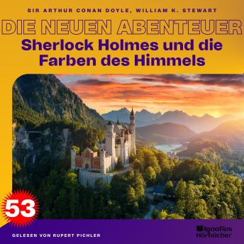 [German] - Sherlock Holmes und die Farben des Himmels (Die neuen Abenteuer, Folge 53)
