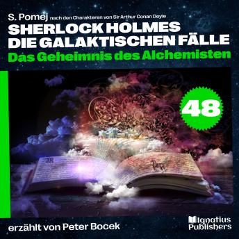 [German] - Das Geheimnis des Alchemisten (Sherlock Holmes - Die galaktischen Fälle, Folge 48)
