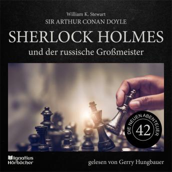 [German] - Sherlock Holmes und der russische Großmeister (Die neuen Abenteuer, Folge 42)