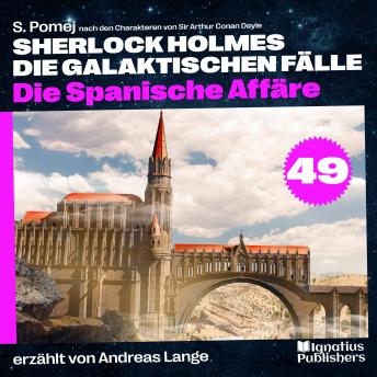 [German] - Die Spanische Affäre (Sherlock Holmes - Die galaktischen Fälle, Folge 49)