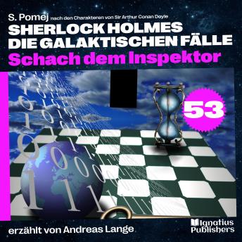 [German] - Schach dem Inspektor (Sherlock Holmes - Die galaktischen Fälle, Folge 53)