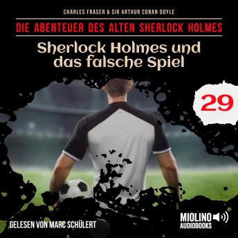 [German] - Sherlock Holmes und das falsche Spiel (Die Abenteuer des alten Sherlock Holmes, Folge 29)