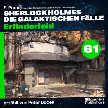 [German] - Erfinderleid (Sherlock Holmes - Die galaktischen Fälle, Folge 61)
