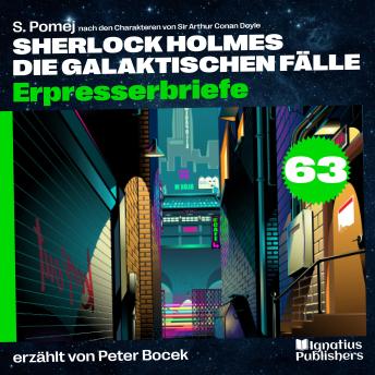 [German] - Erpresserbriefe (Sherlock Holmes - Die galaktischen Fälle, Folge 63)