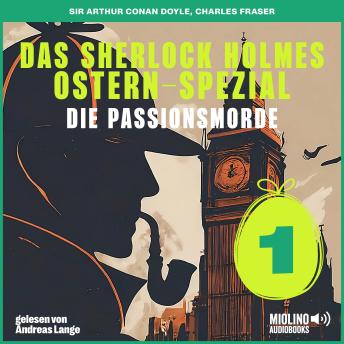 [German] - Das Sherlock Holmes Ostern-Spezial (Die Passionsmorde, Folge 1)