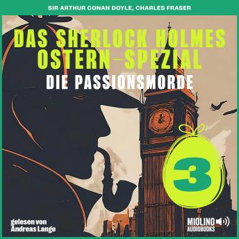 [German] - Das Sherlock Holmes Ostern-Spezial (Die Passionsmorde, Folge 3)