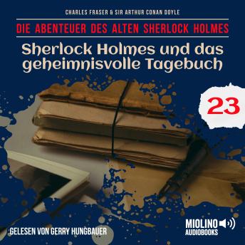 [German] - Sherlock Holmes und das geheimnisvolle Tagebuch (Die Abenteuer des alten Sherlock Holmes, Folge 23)