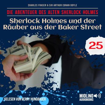 [German] - Sherlock Holmes und der Räuber aus der Baker Street (Die Abenteuer des alten Sherlock Holmes, Folge 25)