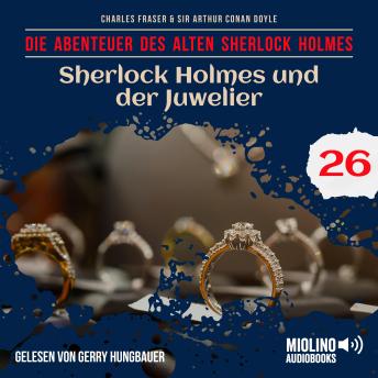 [German] - Sherlock Holmes und der Juwelier (Die Abenteuer des alten Sherlock Holmes, Folge 26)