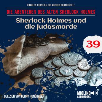 [German] - Sherlock Holmes und die Judasmorde (Die Abenteuer des alten Sherlock Holmes, Folge 39)
