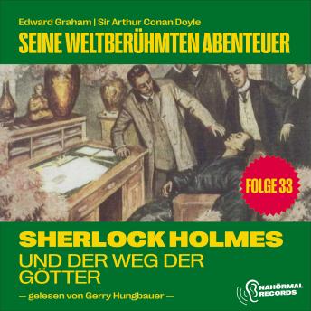 [German] - Sherlock Holmes und der Weg der Götter (Seine weltberühmten Abenteuer, Folge 33)