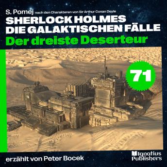 [German] - Der dreiste Deserteur (Sherlock Holmes - Die galaktischen Fälle, Folge 71)