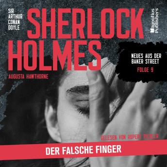 [German] - Sherlock Holmes: Der falsche Finger (Neues aus der Baker Street, Folge 9)
