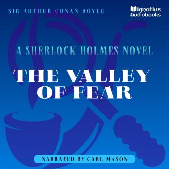 The Valley of Fear: A Sherlock Holmes Novel