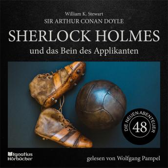 [German] - Sherlock Holmes und das Bein des Applikanten (Die neuen Abenteuer, Folge 48)